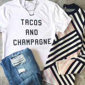 Tacos and Champagne Tshirt