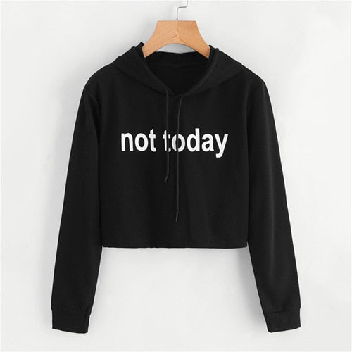 "Not Today"  Black Sweatshirt