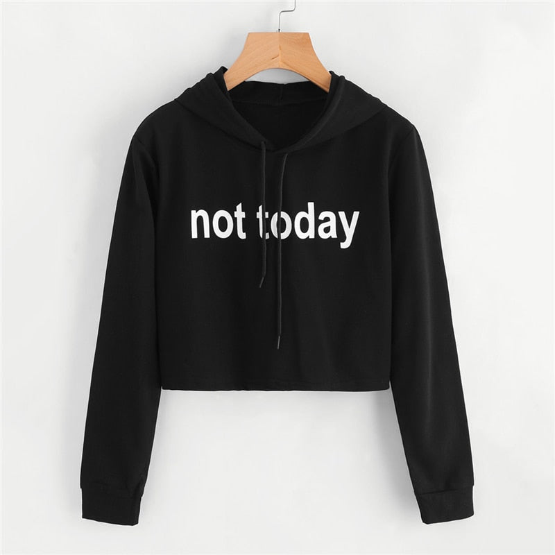 "Not Today"  Black Sweatshirt