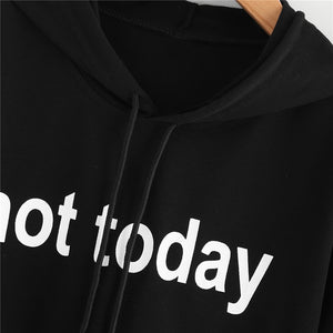 "Not Today"  Black Sweatshirt